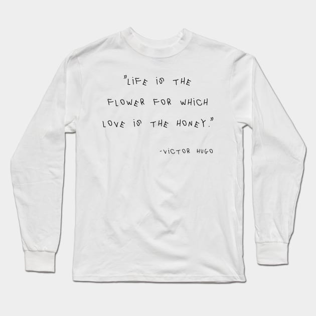 Victor Hugo Quote Long Sleeve T-Shirt by Yethis